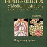Netter Collection of Medical Illustrations Volume 3 The Respiratory System 2nd Edition pdf