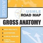 USMLE Road Map Gross Anatomy 1st Edition