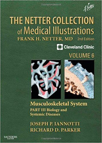 The Netter Collection of Medical Illustrations Musculoskeletal System, Volume 6, Part III