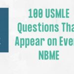 100 USMLE Questions That Appear on Every NBME
