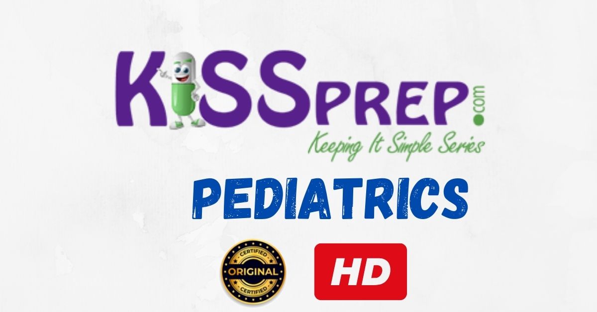 Download KISSPrep Pediatrics Videos