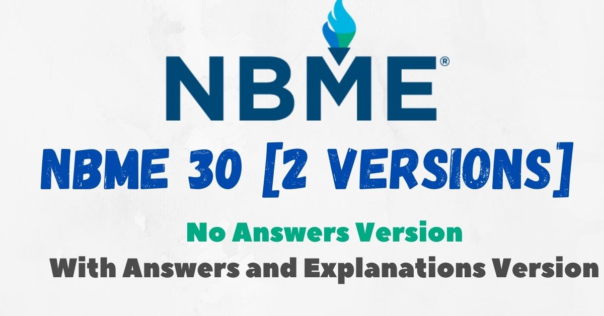 NBME 30 with Answers and Explanations Version