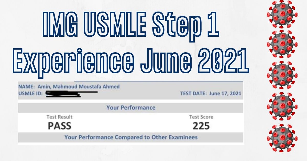 IMG USMLE Step 1 Experience June 2021 For Student with COVID 19