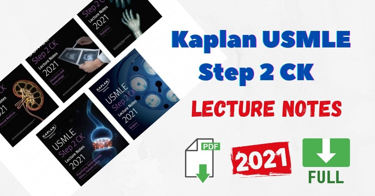 Download Kaplan USMLE Step 2 Ck Lecture Notes 2021 PDF