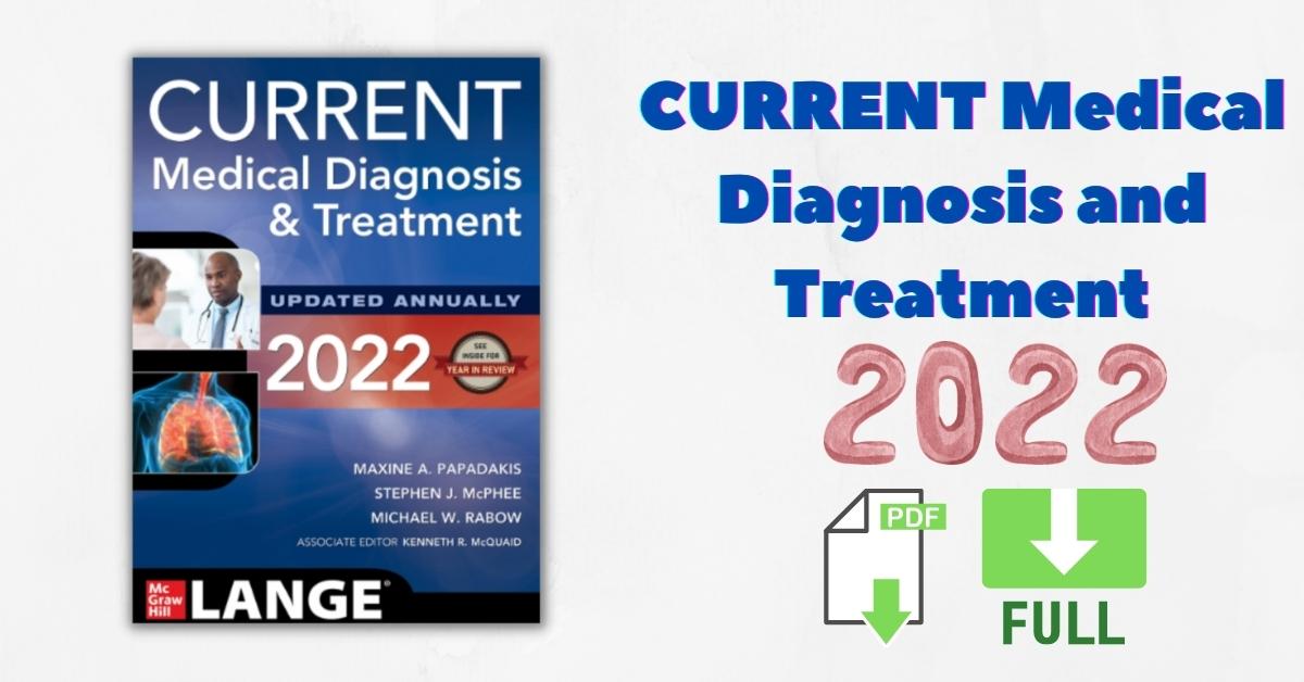 Download CURRENT Medical Diagnosis and Treatment 2022 PDF